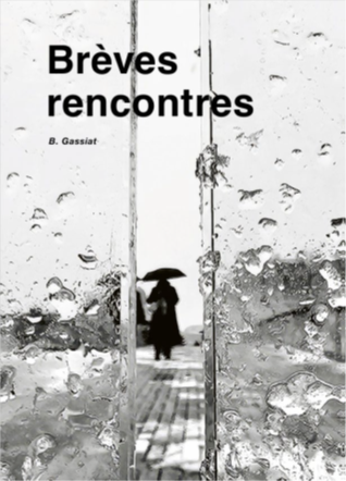 Affiche Exposition Brèves rencontres — Bernard Gassiat